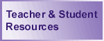 Teacher and student resources