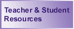 Teacher and Student Resources